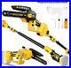 2-IN-1 Cordless 6 Pole Saw & Chainsaw for Dewalt 20V MAX Battery, Brushless Mo
