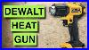 Heat Gun Uses Dewalt 20v Max Cordless Dce530b Review